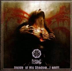 Perun (RUS) : Inside Of His Shadow... I Am!!!